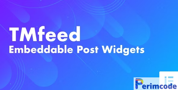 TMfeed v1.1 – WordPress Embeddable Post Widgets For Elementor